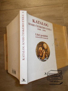 Katalog knih českého exilu 1948 -1994 -Libri prohibiti, sestavil Jiří Gruntorád (1029420)